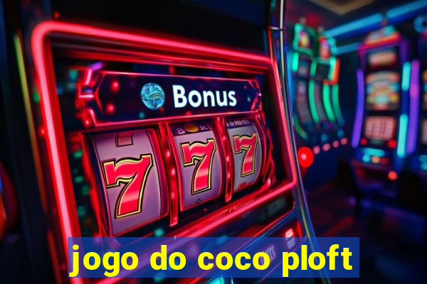 jogo do coco ploft